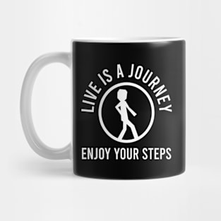 Live is a journey... Enjoy Mug